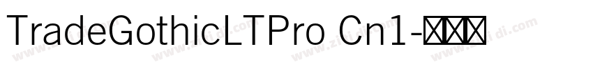 TradeGothicLTPro Cn1字体转换 TradeGothicLTPro Cn1字体转换